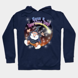 Have a Sparkling Day! Hoodie